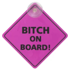 Bilskilt Bitch On Board!