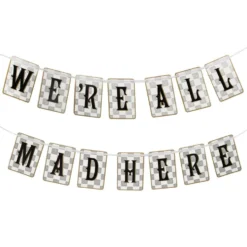 Guirlande We're All Mad Here Alice Wonderland