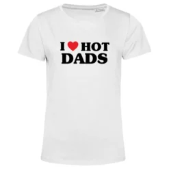 I Love Hot Dads Dame T-shirt
