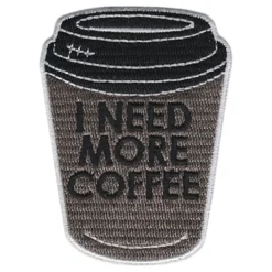 I Need More Coffee Stofmærke