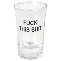 Snapseglas Fuck This Shit