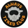 Stofmærke Always Tired Club