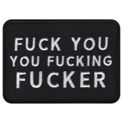 Stofmærke Fuck You You Fucking Fucker