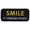 Stofmærke Smile It Confuses People