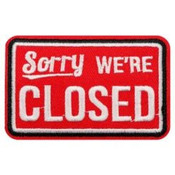 Stofmærke Sorry We're CLOSED