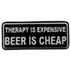 Stofmærke Therapy Is Expensive Beer Is Cheap