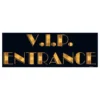 VIP Entré Skilt